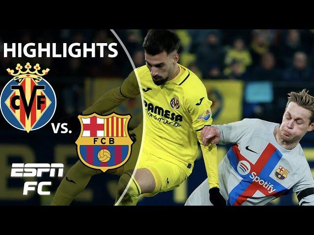  CAGEY AFFAIR  Villarreal vs. Barcelona | LaLiga Highlights | ESPN FC