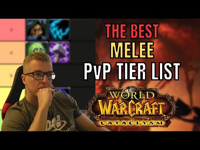 The BEST MELEE Class PvP TIER LIST - WoW CATACLYSM