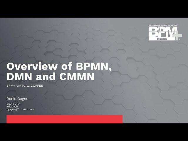 BPM+ Virtual Coffee: Overview of BPMN, CMMN and DMN