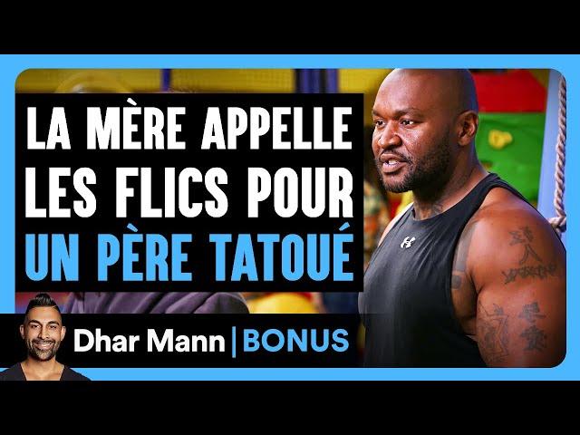 Une Mère Appelle Les Flics Sur UN PÈRE TATOUÉ | Dhar Mann Studios