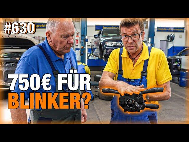 750€ für Blinker-Reparatur??  Oder bekommt Holger den Opel-Lenkstockschalter selbst wieder heile? 