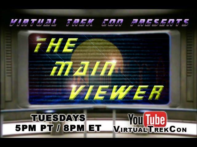 THE MAIN VIEWER LIVE! | The State of Star Trek Conventions: Past, Present, & Future | w/Lolita Fatjo
