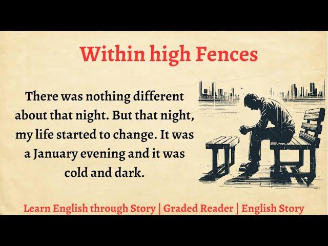 Learn English through Story - Level 3 || Graded Reader || Within high Fences | English Story