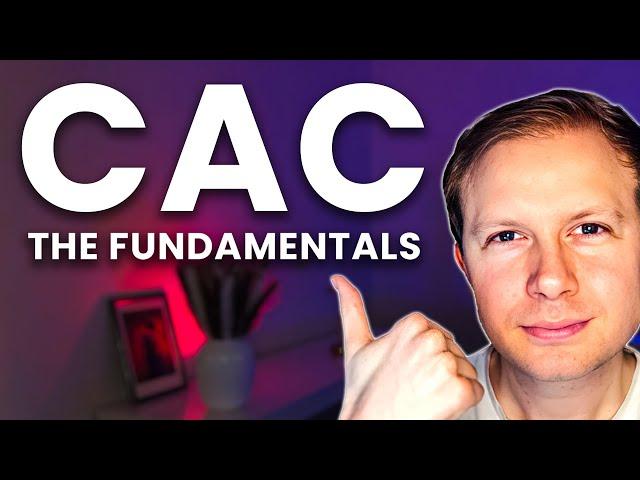 What is CAC (Customer Acquisition Costs) Marketing Fundamentals