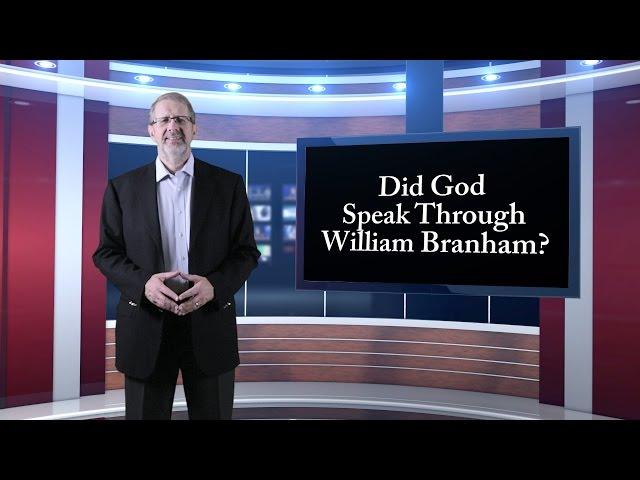 Did God Speak Through William Branham?