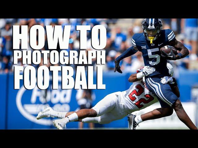 How To Photograph Football - Part 2 - BYU Photo