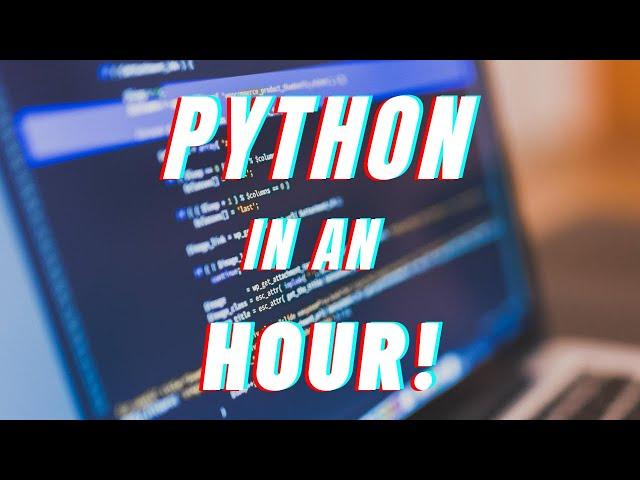 Beginner Python Tutorial in One Hour [Full Course]