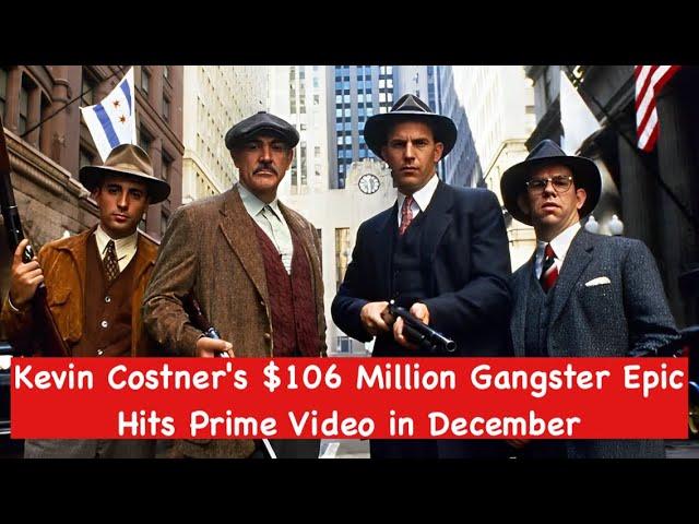 Kevin Costner's $106 Million Gangster Epic Hits Prime Video in December