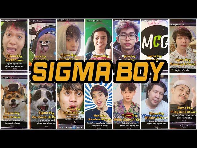 SIGMA BOY versi OBIT, ATUN, BILLY, DARLUNG, FROST, WILLIE SALIM, RIZKY AULIA, WINDAH, MIAWAUG, DLL