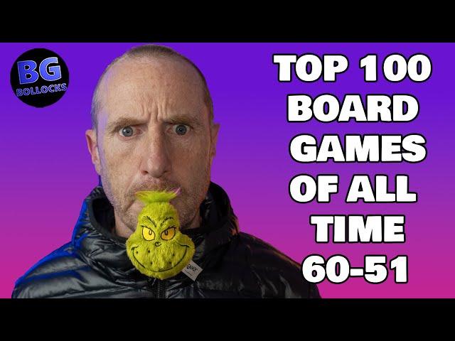 Top 100 Board Games Of All Time - 60 to 51 (2024)