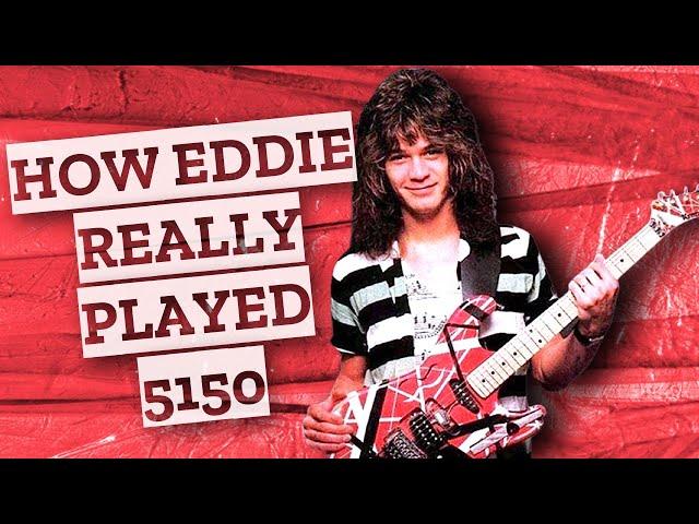 How Eddie Van Halen REALLY Played 5150!