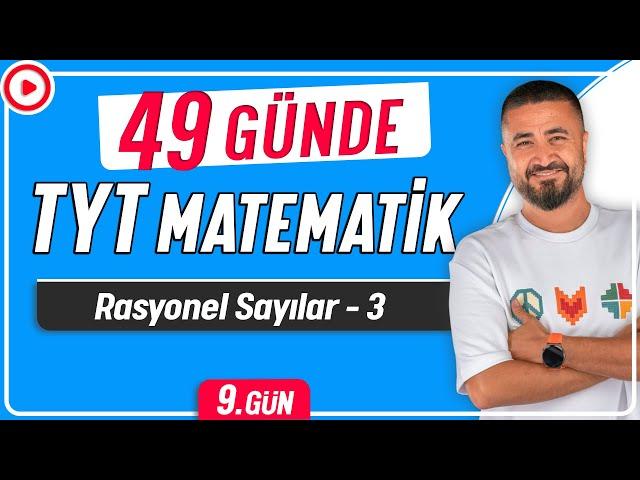 Rasyonel Sayılar 3 | 49 Günde TYT Matematik Kampı 9.Gün | Rehber Matematik