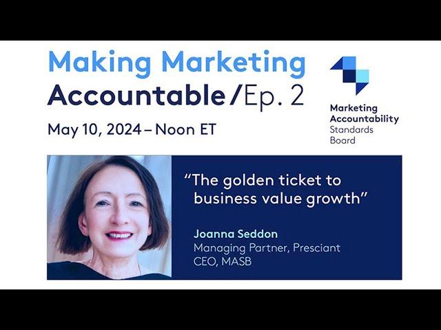 The Golden Ticket to Business Value Growth | Making Marketing Accountable Ep. 2