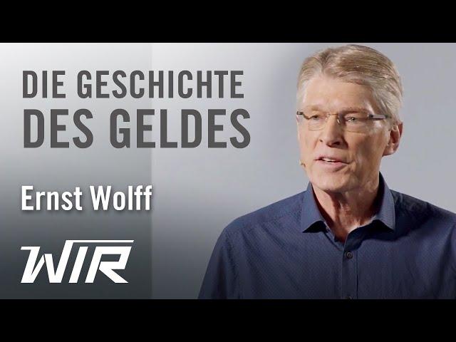 Ernst Wolff: Die Geschichte des Geldes – Von der Tauschwirtschaft bis zum Hochfrequenzhandel