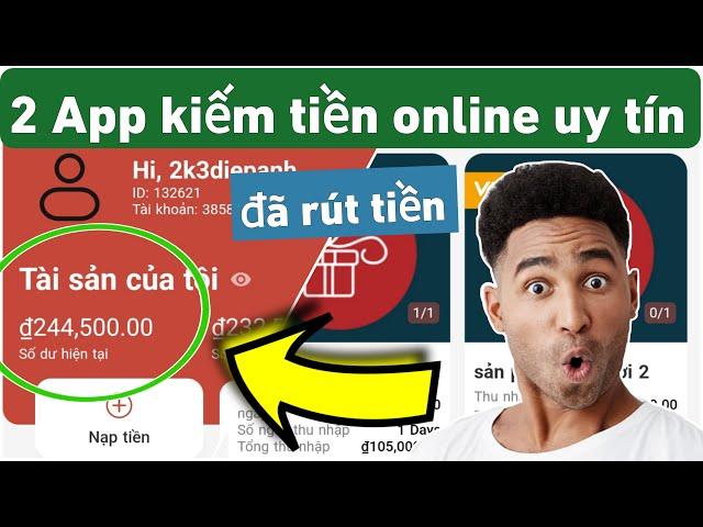 Cách Kiếm Tiền Online 2023 - Top 2 App Kiếm Tiền Online Uy Tín Cập Nhật Rút Tiền Thành Công +470k