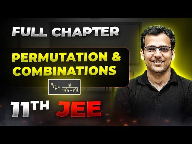 Permutation & Combinations FULL CHAPTER | Class 11th Maths | Arjuna JEE