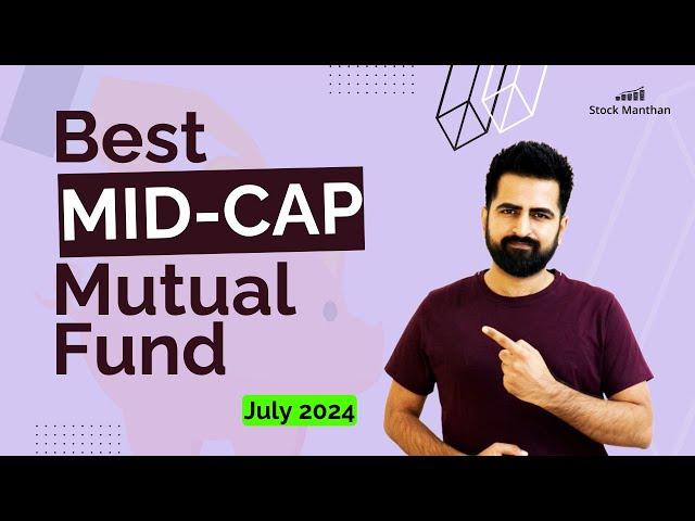 Best Mid Cap Funds 2024 | Best Mutual Funds to invest now