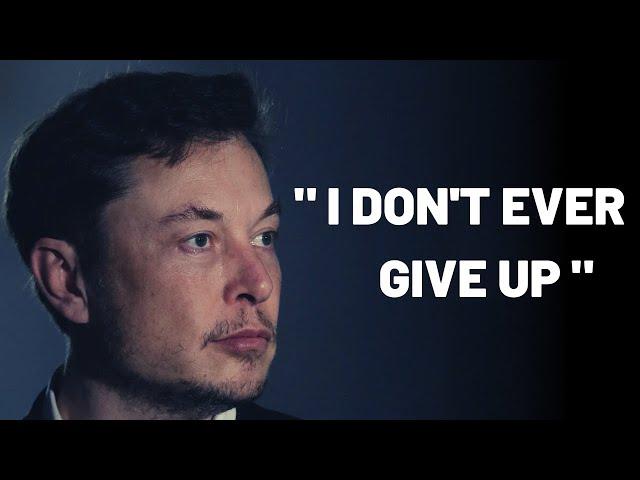 NEVER GIVE UP - Elon Musk (Motivational Video)