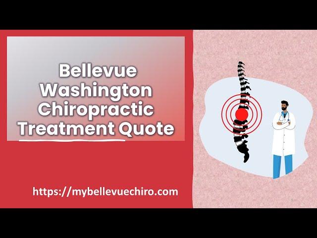 Bellevue WA Chiropractic Treatment Quote