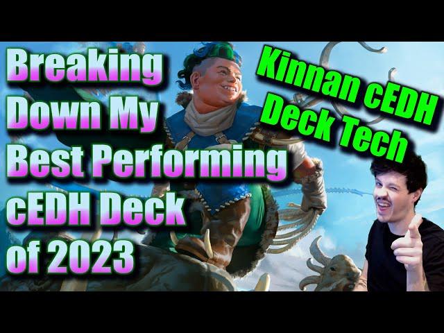 Kinnan cEDH Deck Tech | Breaking Down The Deck That Has Given Me The Most cEDH Top Cuts of 2023