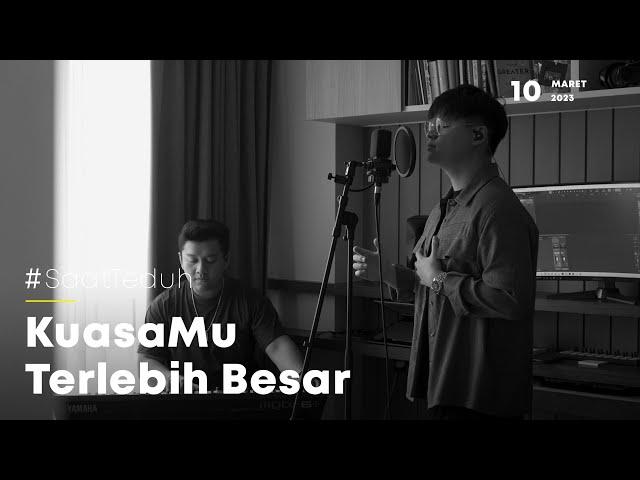 #SaatTeduh - KuasaMu Terlebih Besar & Waktu Tuhan (Yeshua Abraham)