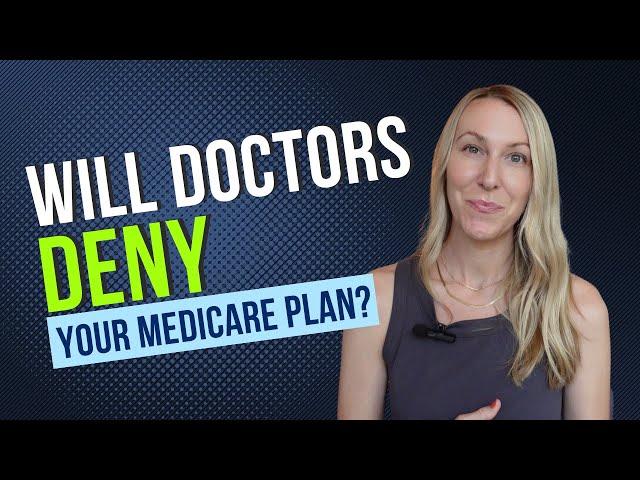 Surprising reasons doctors will DENY your plan.