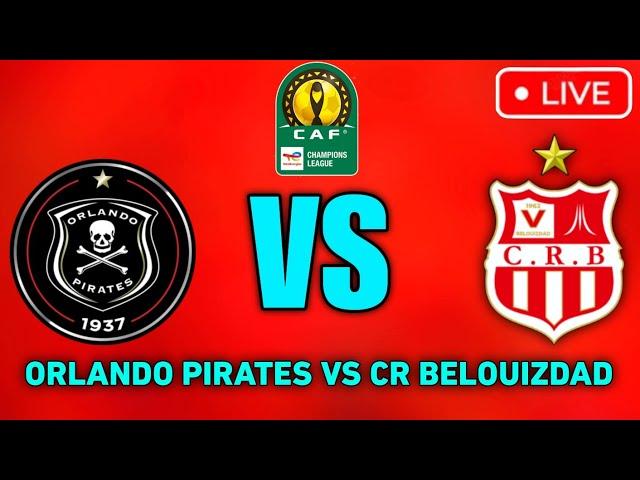 Orlando Pirates Live Match Today: CAF CHAMPIONS LEAGUE 2024 | GROUP STAGE ROUND 1