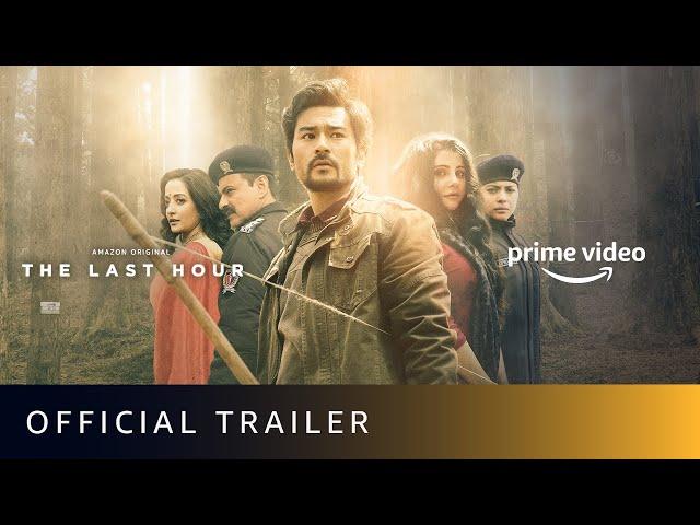 The Last Hour - Official Trailer | Sanjay Kapoor, Shahana Goswami, Raima Sen | Amazon Original