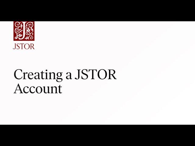 How to create a JSTOR account - for anyone!