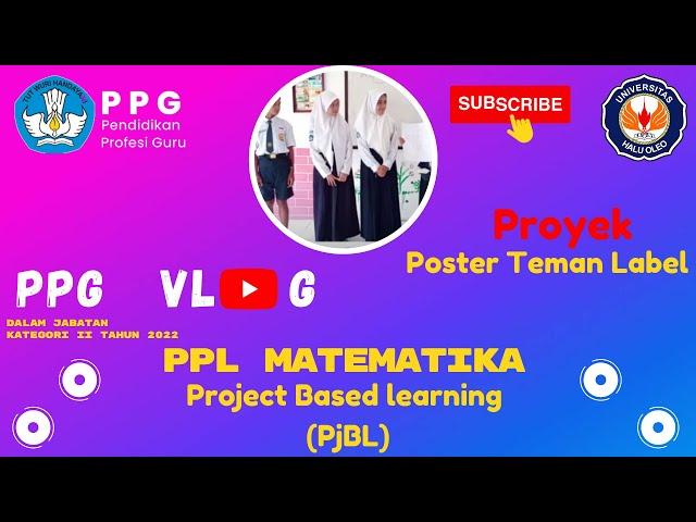 PPL MATEMATIKA PROJECT BASED LEARNING DENGAN "POSTER TEMAN LABEL"  PADA PPG DALJAB TAHUN 2022