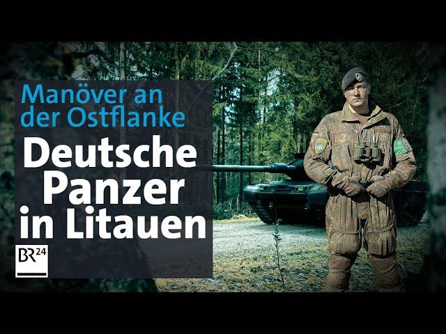 Bundeswehr an der Ostflanke: Leopard-Kampfpanzer auf NATO-Mission | Die Story | Kontrovers | BR24