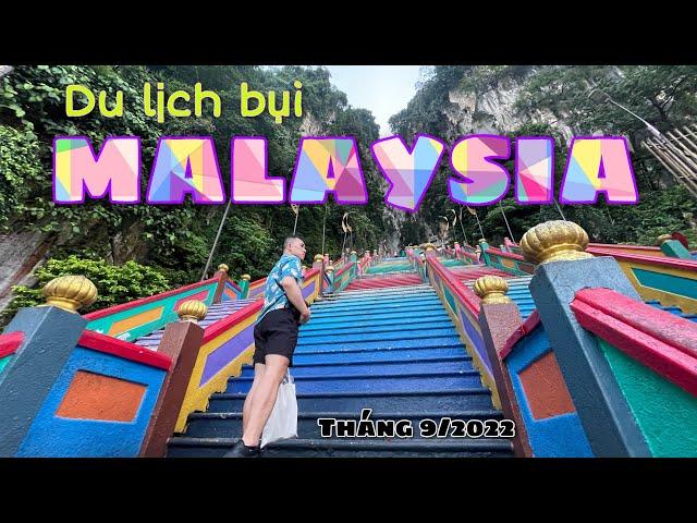 Du lịch bụi Malaysia 2022 : #1. Check In Kuala Lumpur 4 Giờ Sáng, Tham Quan Động Batu | Batu Caves