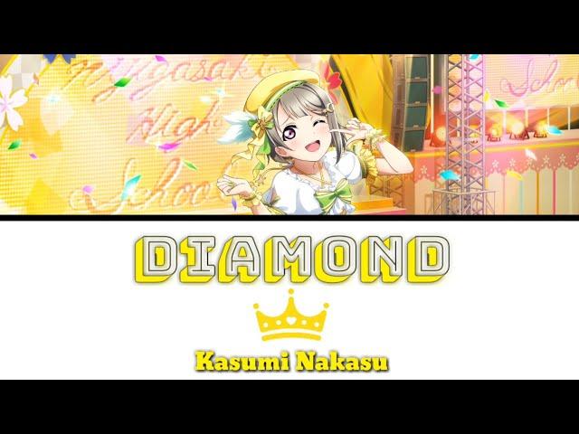 Diamond - Kasumi Nakasu [FULL ENG/ROM LYRICS + COLOR CODED] | Love Live!