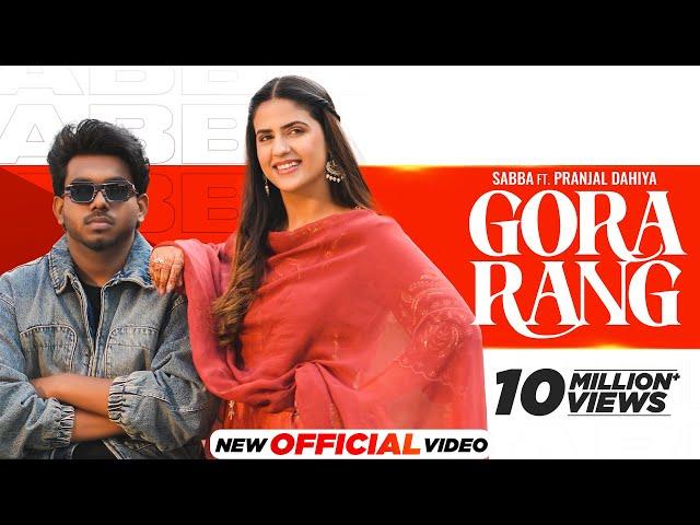 Gora Rang | Sabba | Pranjal Dahiya | Jasmeen Akhtar | Latest Punjabi Songs 2024 | New Punjabi Songs