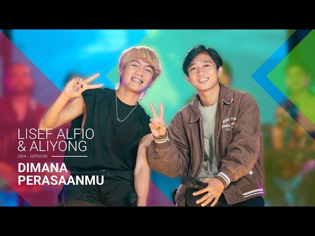 Lisef Alfio Feat Aliyong - Dimana Perasaanmu (Live Ska Reggae)