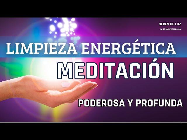 ‍️Meditación Limpieza Energética Limpia energía negativa Poderosa y profunda limpieza