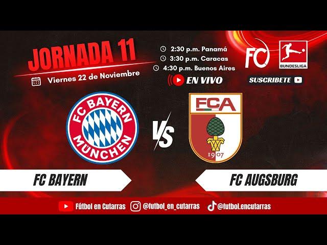 FC Bayern VS FC Augsburg | BUNDESLIGA | Jornada 11