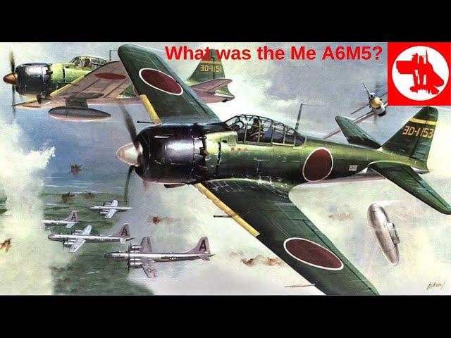 What was the A6M5 Zero?