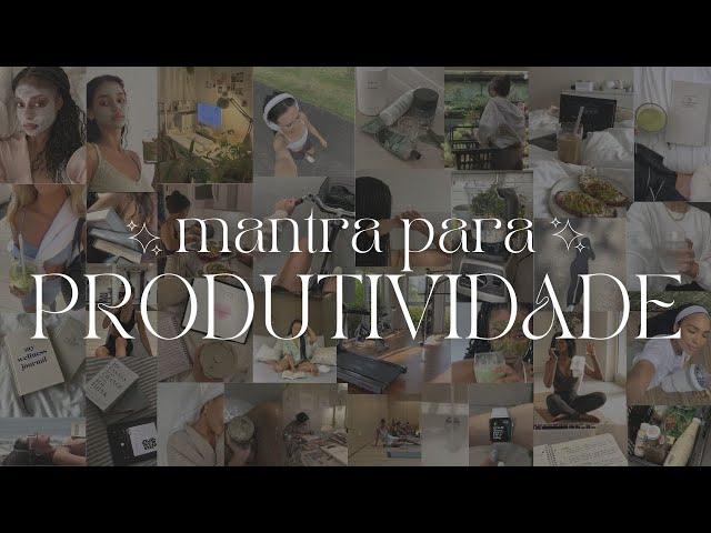 Mantra para produtividade | estudos, exercícios, disposição & foco