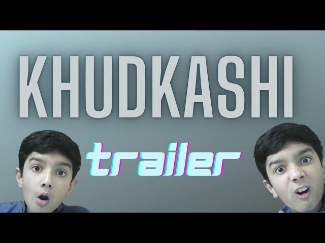 KHUDKASHI - Official Trailer (HD)
