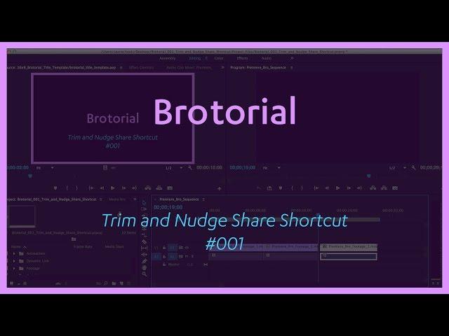 Trim and Nudge Share Shortcut - Brotorial #001