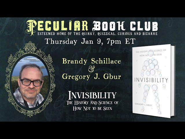 You might struggle to see us with Gregory Gbur and Invisibility