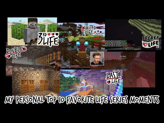 My Personal Top 10 Favorite Life Series Moments | 