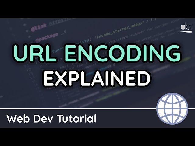 What is URL Encoding? - URL Encode/Decode Explained - Web Development Tutorial