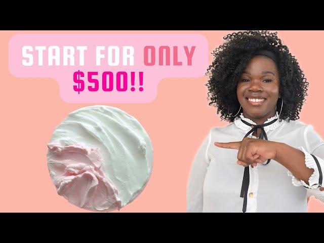 How To Start Your Body Butter Business With Just $500 ￼| Skincare Business