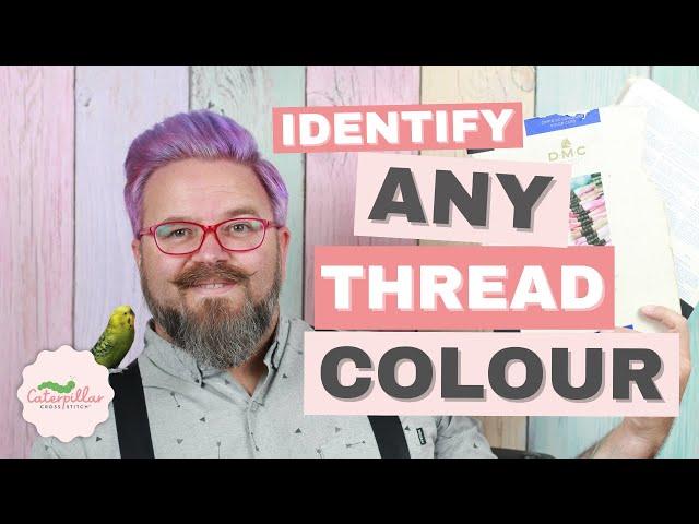 How to Identify Unmarked DMC Thread | Caterpillar Cross Stitch