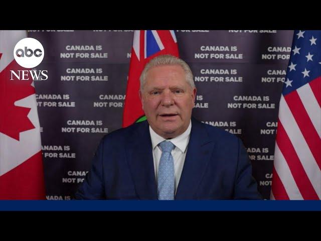 Tariffs are 'going to hurt both sides of the border,' says Ontario Premier Doug Ford