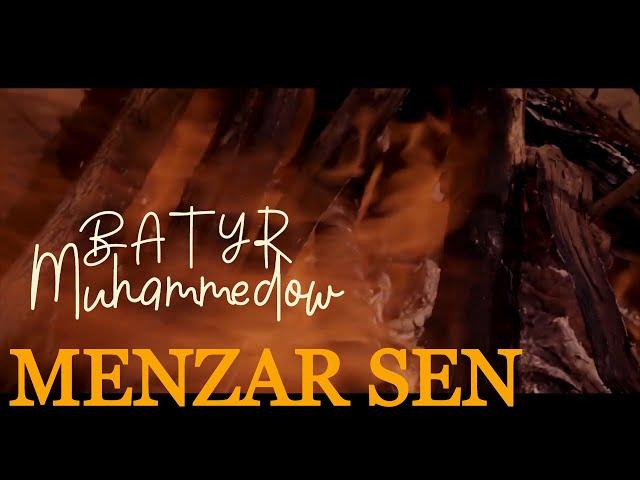 Batyr Muhammedow - Menzar sen | Türkmen Halk aydymy