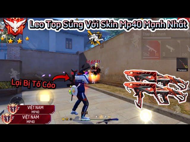 [Free Fire] Leo Top 1 Sever VN Bằng “Skin Mp40 Mạnh Nhất” Lấy Top 1 Gánh Team Thế Giới Quá Căng P2!