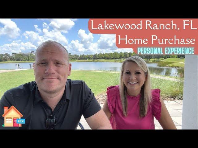 Lakewood Ranch, FL Home Purchase (Personal Experience)